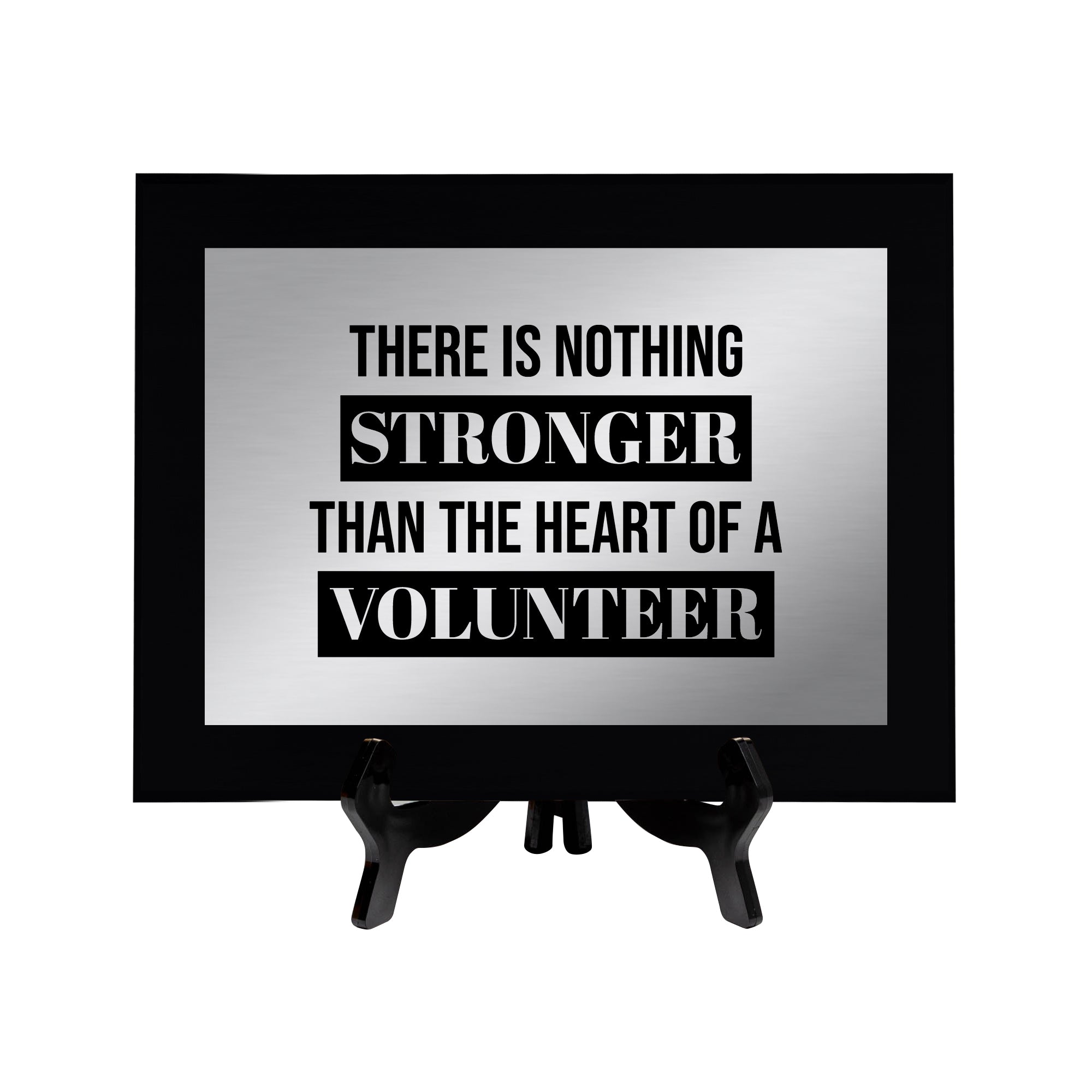 There is Nothing Stronger Than The Heart of a Volunteer Decorative Wall Plaque | Easel Mount Option | Inspirational Affirmation Wall Art