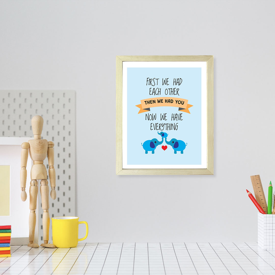 Designs ByLITA First We Had Each Other Then We Had You Now We Have Everything, Wall Print Art | Family Home Décor