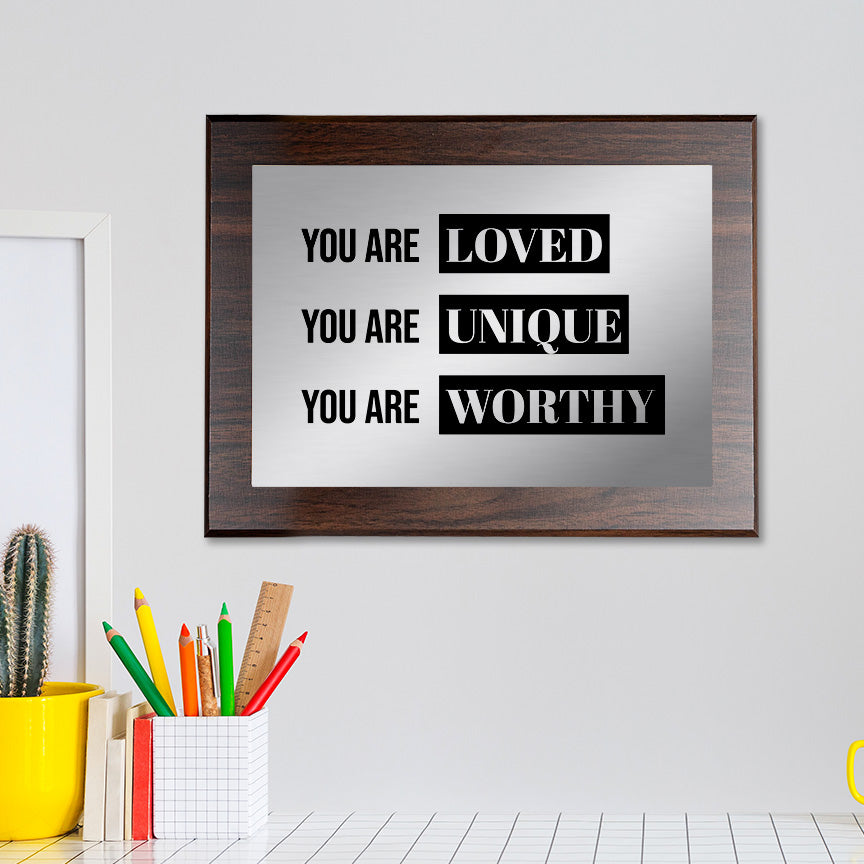 You Are Loved You Are Unique You Are Worthy Decorative Wall Plaque | Easel Mount Option | Inspirational Affirmation Wall Art