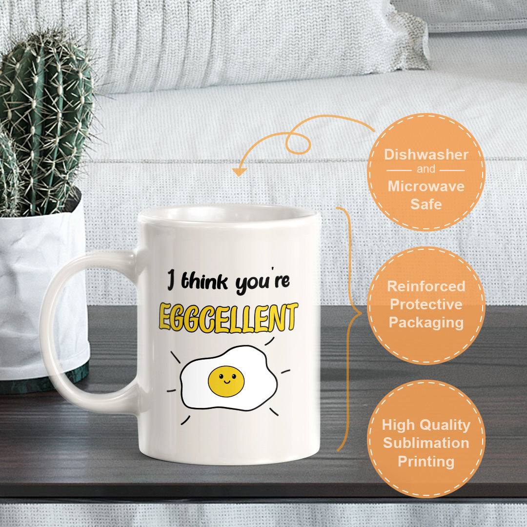 I think you're eggcellent 11oz Plastic or Ceramic Coffee Mug | Cute and Funny Romantic Novelty Mugs