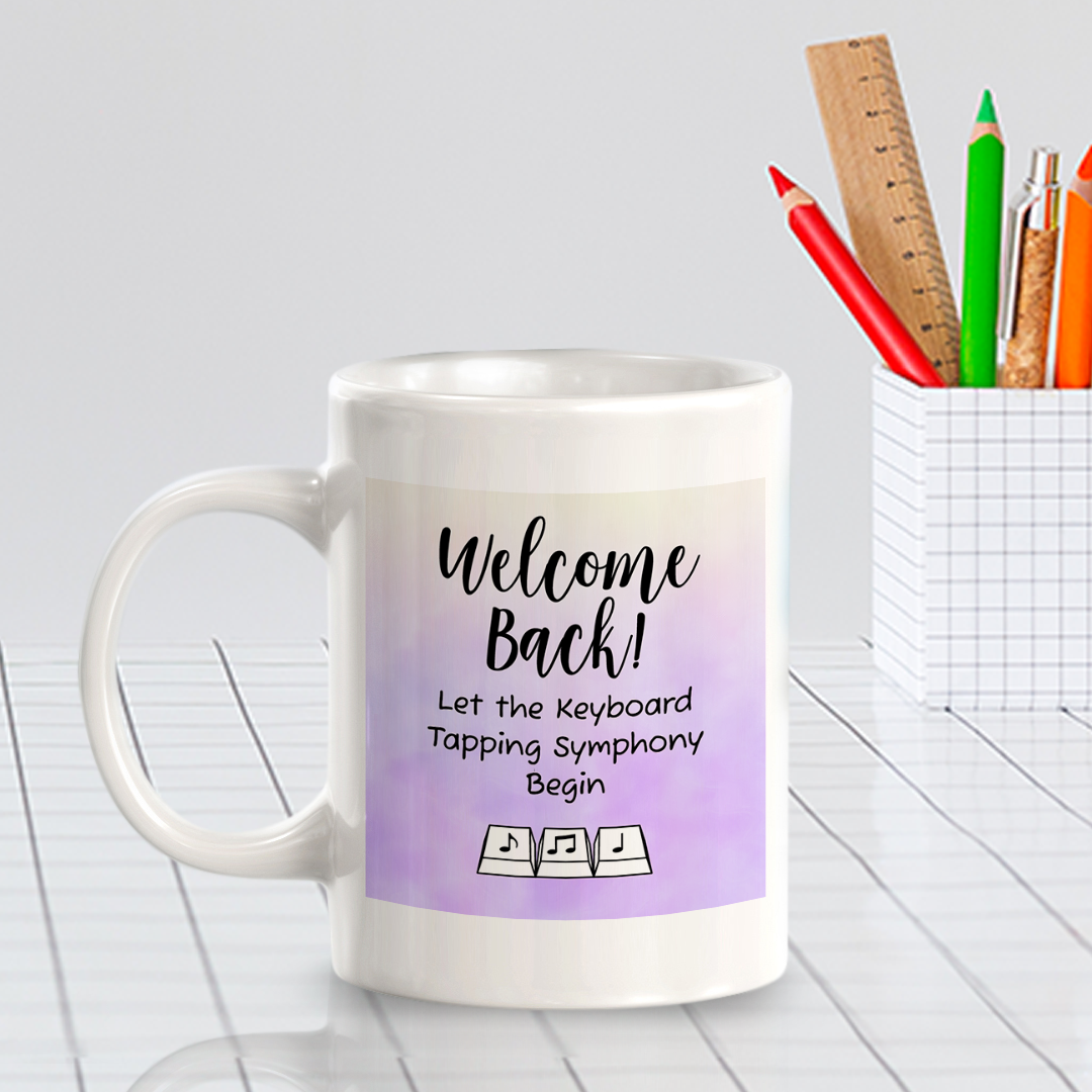 Welcome Back! Let the Keyboard Tapping Symphony Begin 11oz Plastic/Ceramic Coffee Mug Easy Installation | Office & Home | Funny Novelty Gifts