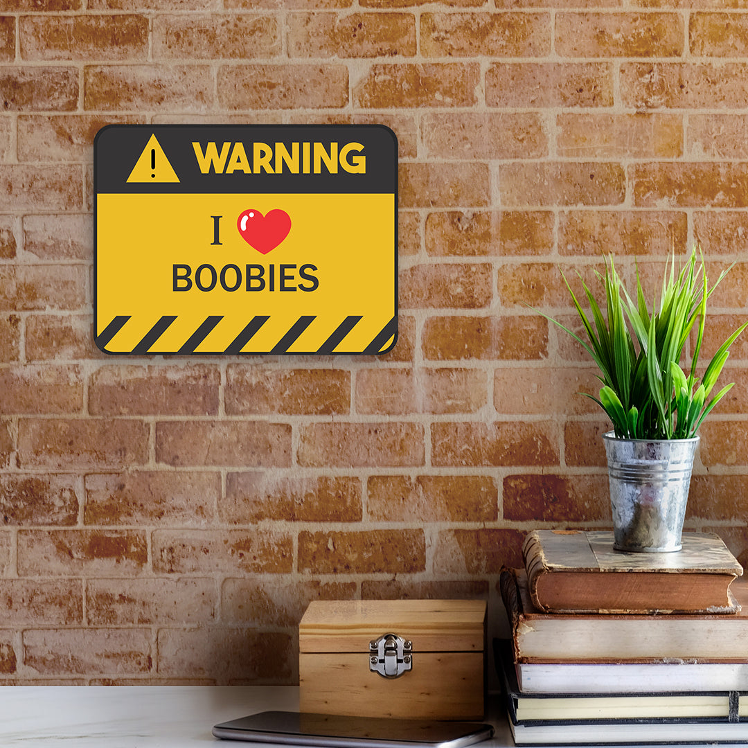 Classic Framed Plus Warning I Love Boobies! Door or Wall Sign | Funny Home Decor