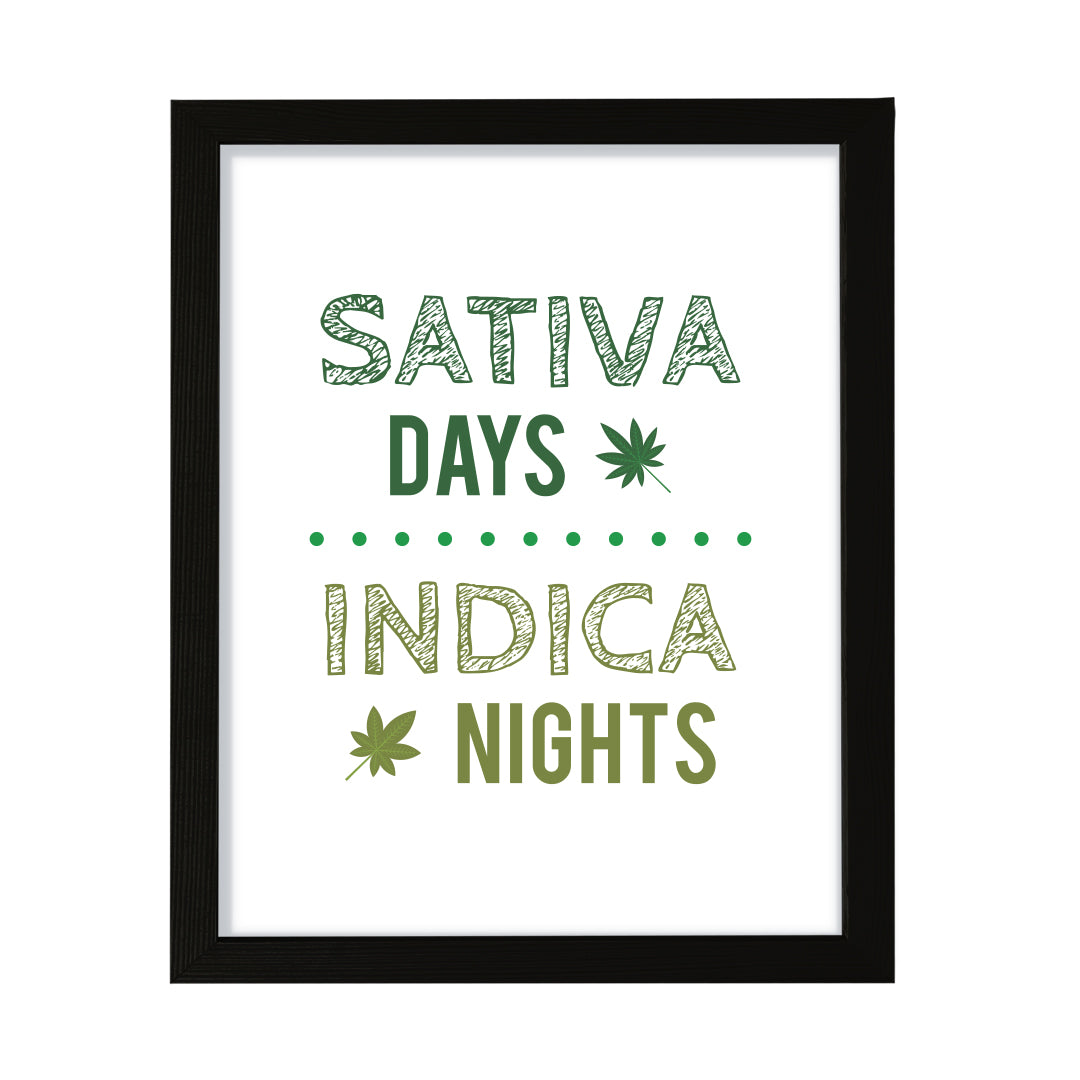 Sativa Days Indica Nights, Framed Wall Art, Home Décor Prints
