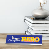 Signs ByLITA I'm My Own HERO, Silver Frame Desk Sign (2x8")