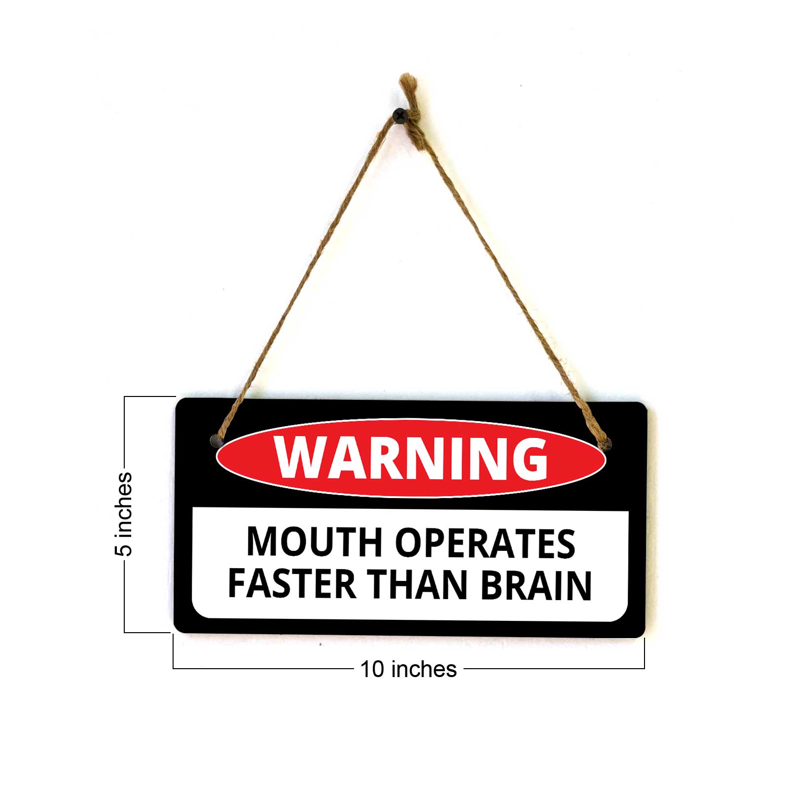 Warning Mouth Operates Faster Than Brain 5x10 Hanging Plus Wall or Door Sign | Funny Home Decor