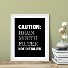 Designs ByLITA Caution: Brain Mouth Filter Not Installed, Wall Print Art | Home Decor