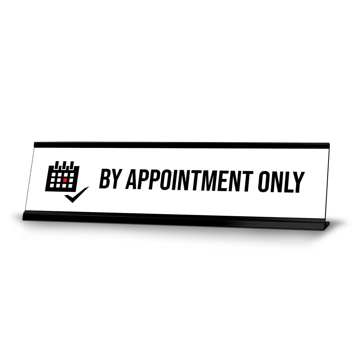 By Appointment only, Calendar Black Frame, Desk Sign(2x8")