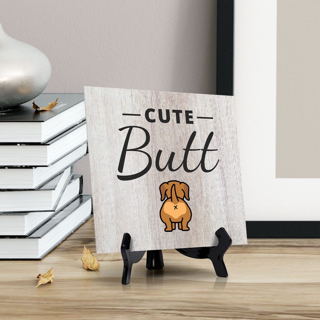Signs ByLITA Cute Butt, Wood Color, Square Table Sign (5" x 5”)