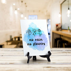 No Rain, No Flowers Table Sign with Acrylic Stand (6x8“) | Positive Affirmation Inspiration Décor
