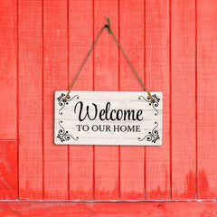 Welcome To Our Home 5x10 Hanging Wall or Door Sign