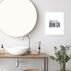 Designs ByLITA Save Water Drink Gin, Wall Print Art