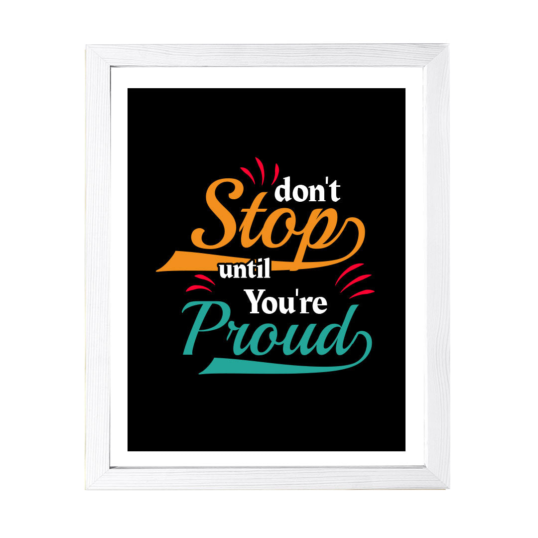 Designs ByLITA Don't Stop Until You're Proud, Wall Print Art | Motivational Home Decor