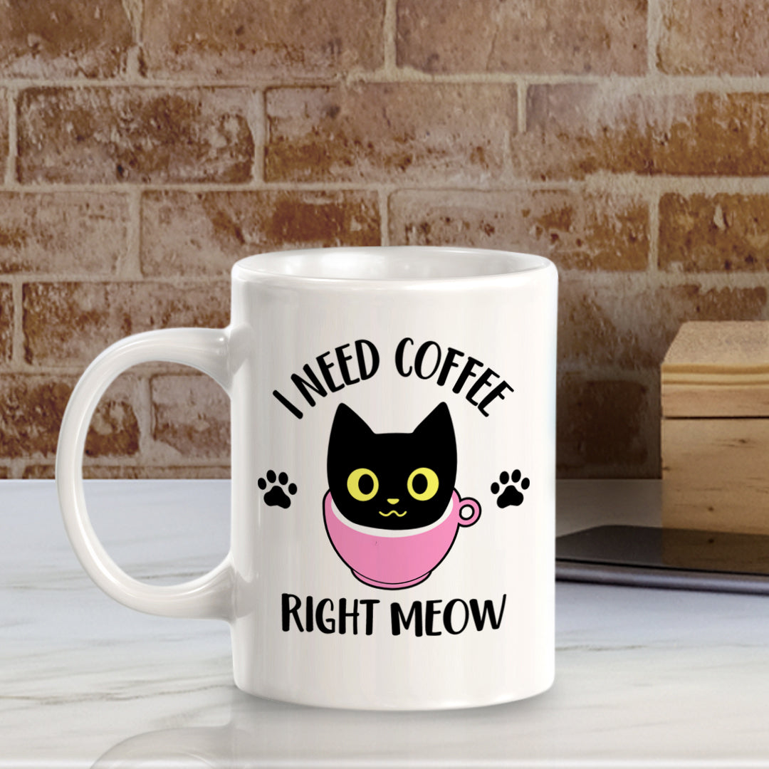 I Need Coffee Right Meow 11oz Plastic or Ceramic Coffee Mug | Funny Office & Home Cups