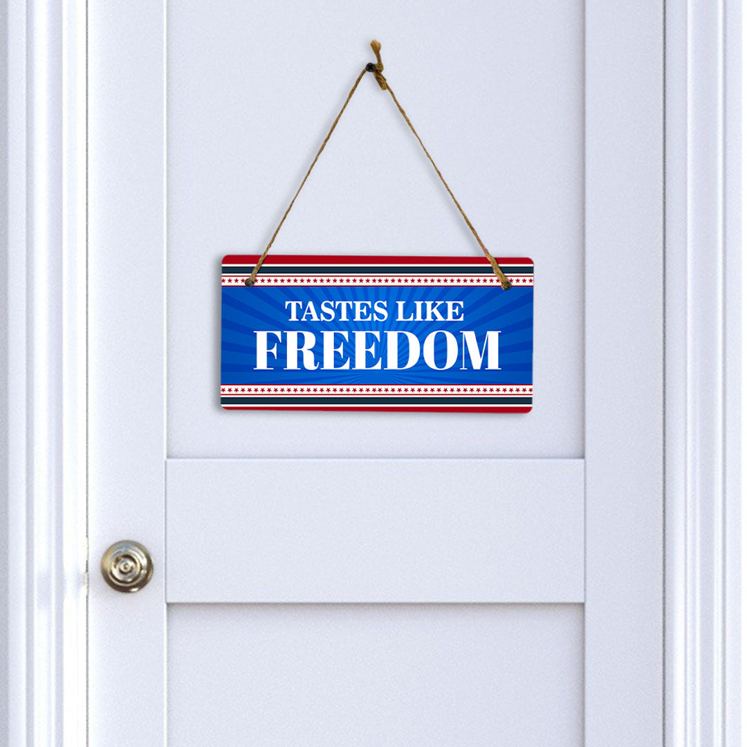 Tastes Like Freedom 5x10 Hanging Plus Wall or Door Sign | USA Home Decor