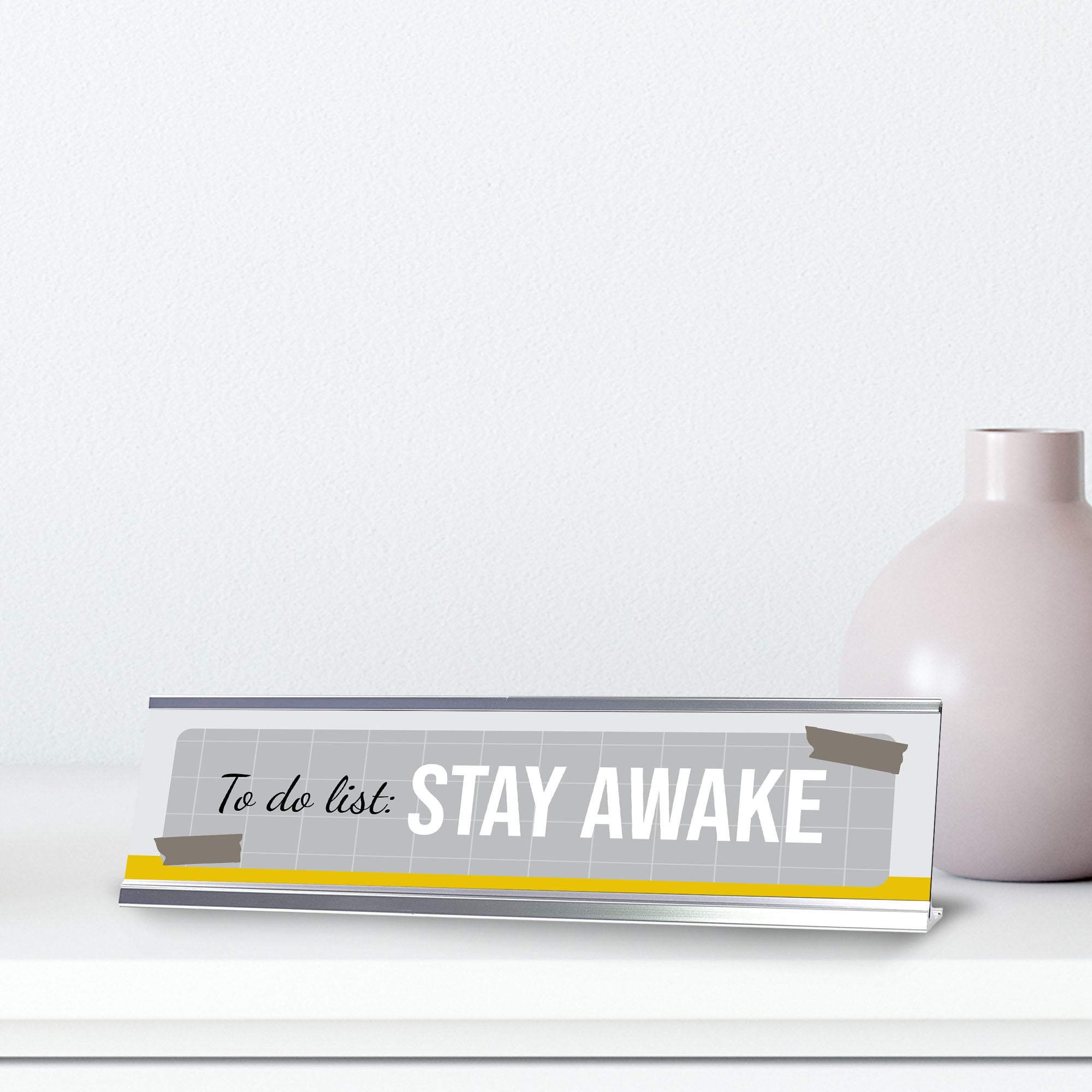 To Do List: Stay Awake, Grid Silver Frame, Desk Sign (2x8")