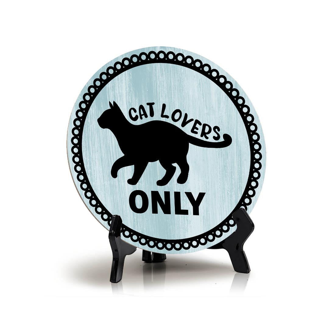 Motto Lita Cat Lovers Only Circle Wood Color, Table Sign (5"x5")