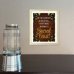 Designs ByLITA In The Company Of Believers, Every Meal Becomes A Sacred Feast!, Framed Wall Art Print | Religious Church & Home Decor