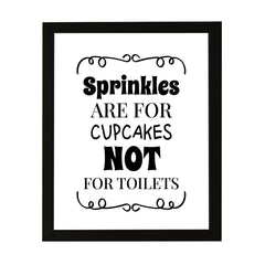 Designs ByLITA Sprinkles Are For Cupcakes Not For Toilets, Wall Print Art