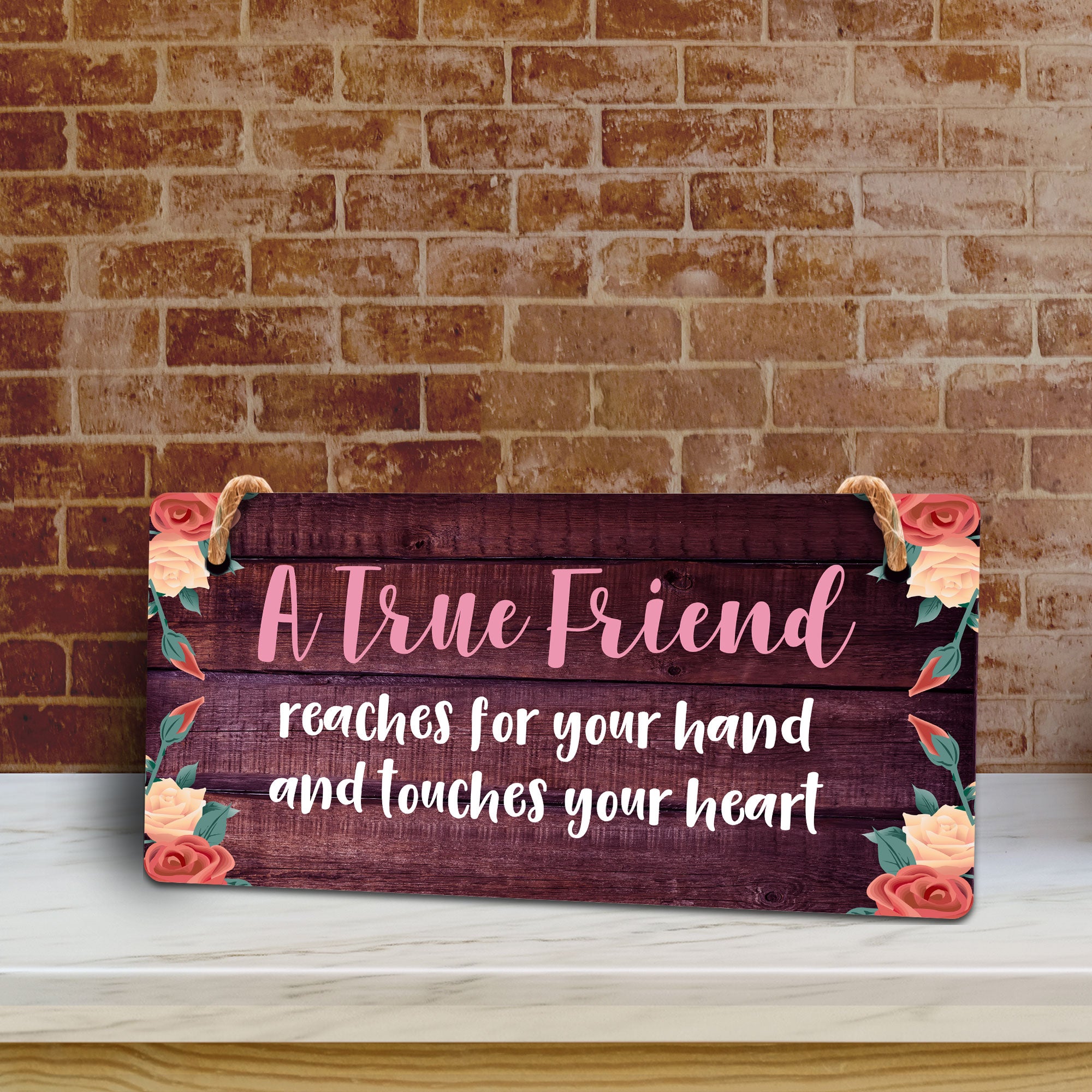 A True Friend Reaches For Your Hand And Touches Your Heart 5x10 Hanging Plus Wall or Door Sign