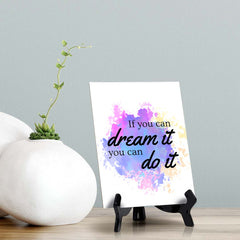 If You Can Dream It, You Can Do It Table Sign with Acrylic Stand (6x8“) | Positive Affirmation Inspiration Décor