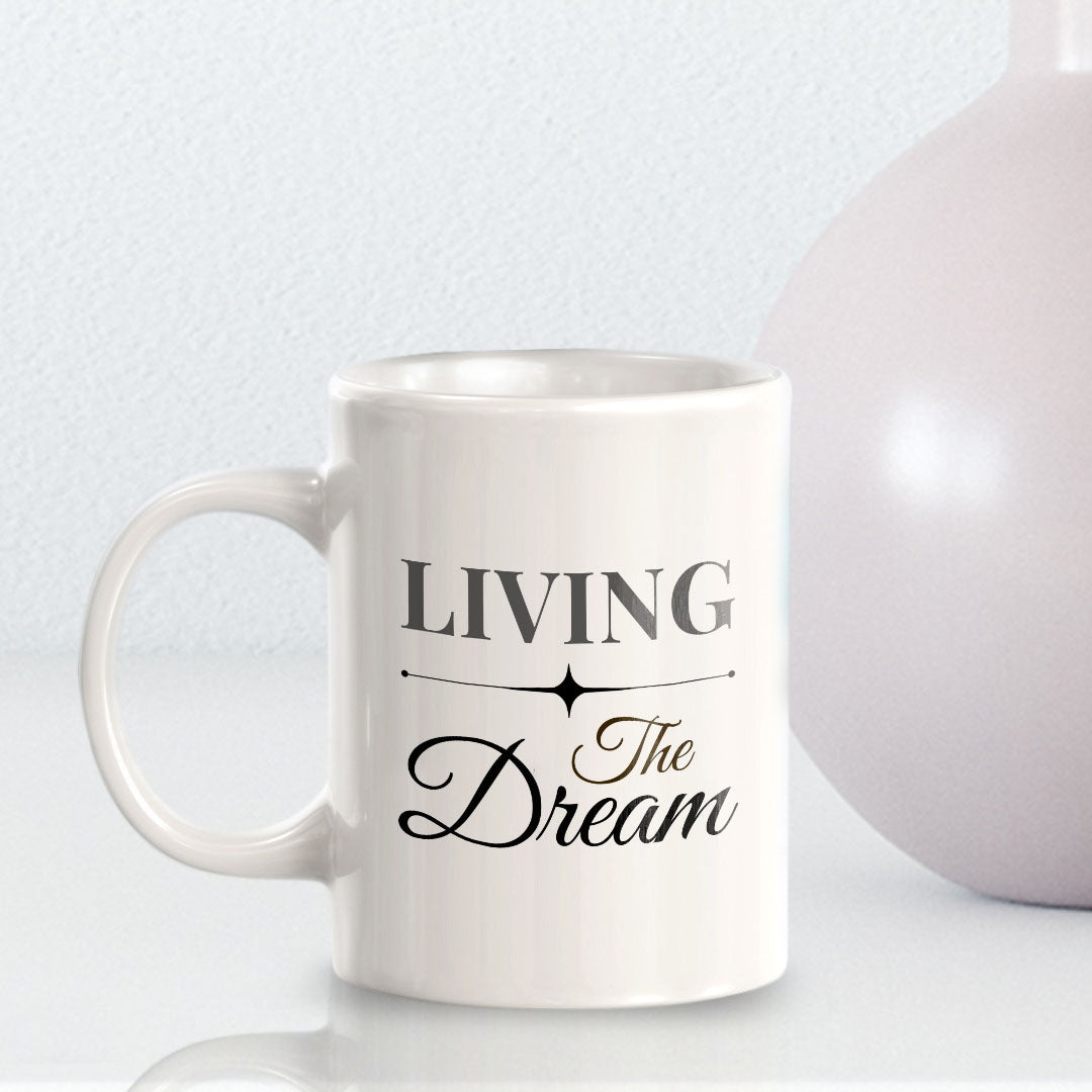 Living The Dream 11oz Plastic or Ceramic Mug | Witty Funny Coffee Cups