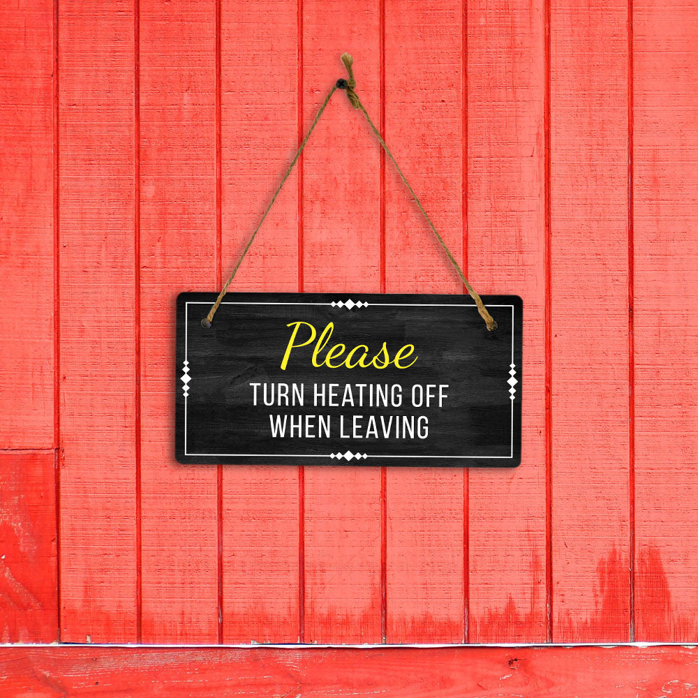 Please Turn Heating Off When Leaving 5x10 Hanging Plus Wall or Door Sign | Home & Office Decor