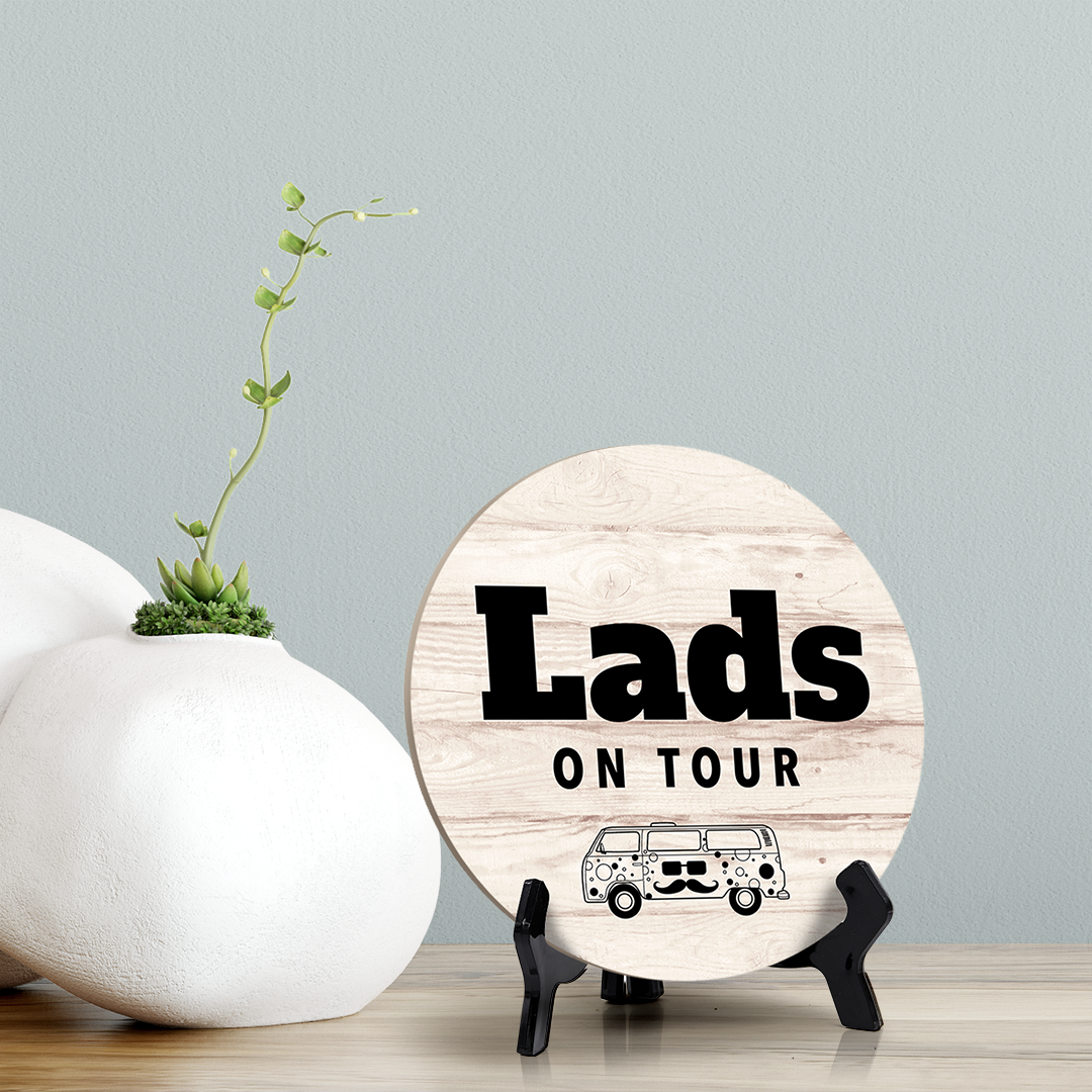 Signs ByLITA Circle Round Lads On Tour Table Sign (5x5")