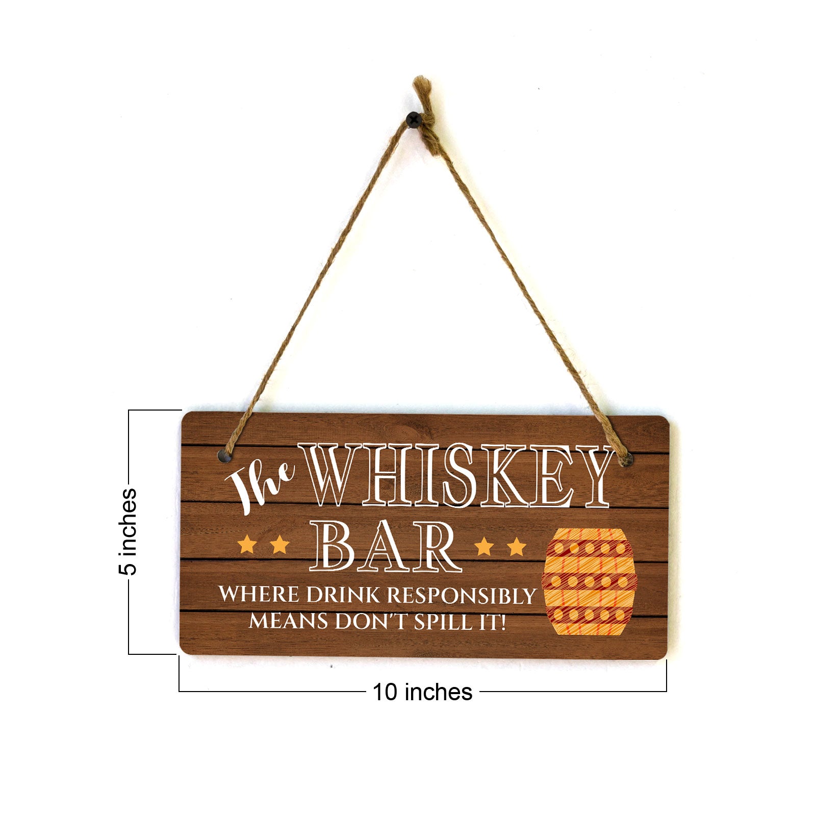 The Whiskey Bar Where Drink Responsibly Means Don't Spill It! (5 x 10") Hanging Plus Wall or Door Sign | Funny Home Decor