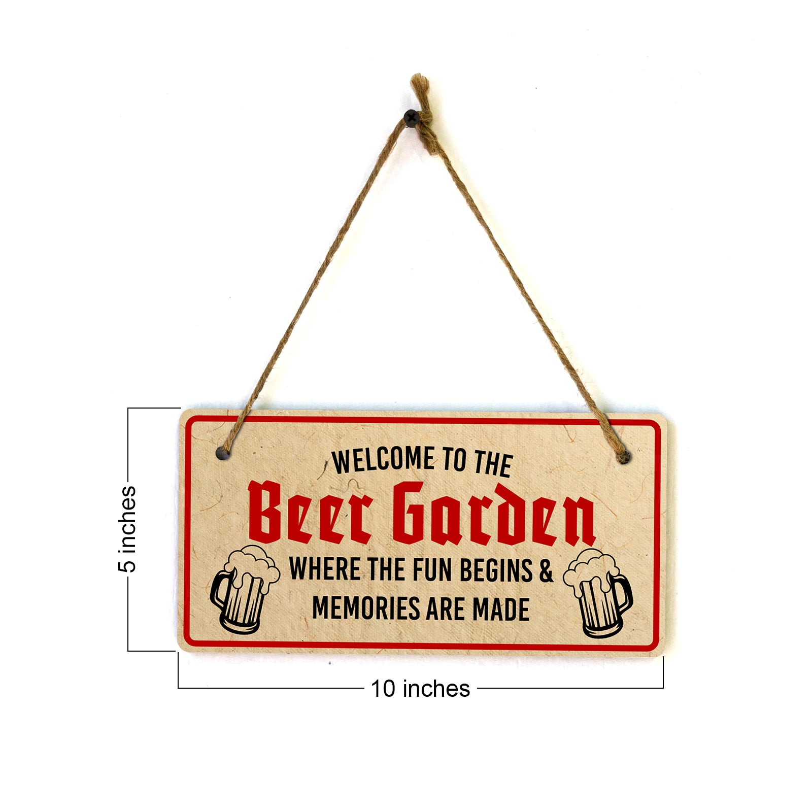 Welcome To The Beer Garden Where The Fun Begins & Memories Are Made 5x10 Hanging Plus Wall or Door Sign | Home Decor