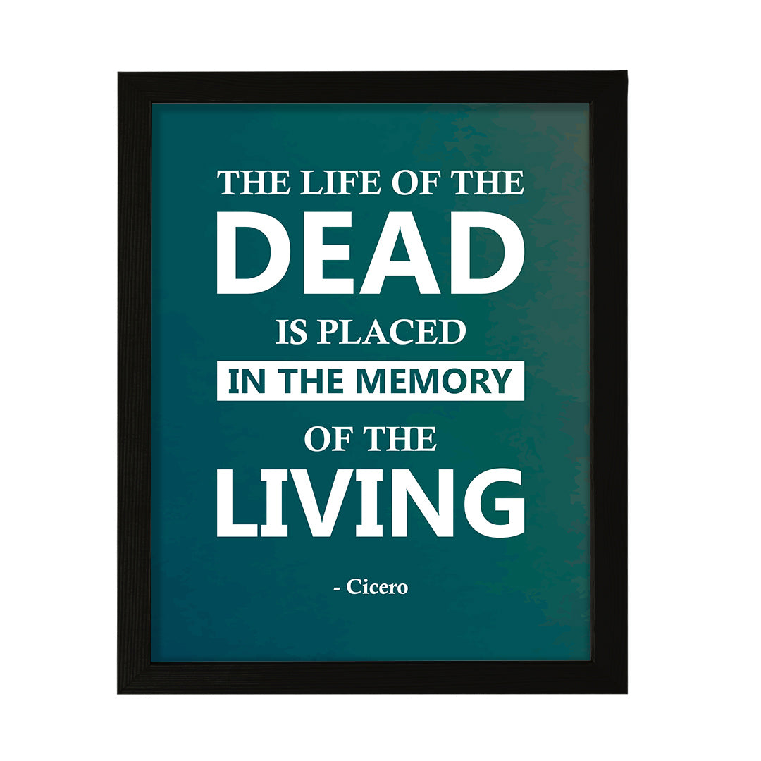 Designs ByLITA The life of the dead is placed in the memory of the living - Cicero, FRAMED Print Hospitality Wall Art