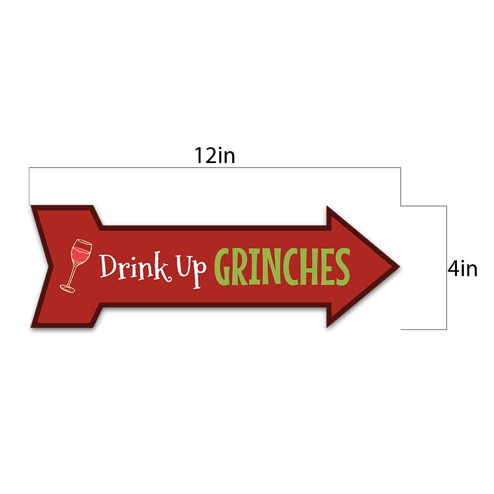 Arrow Shape Plus Drink Up Grinches 12x4" Wall or Door Sign | Christmas Holiday Decoration
