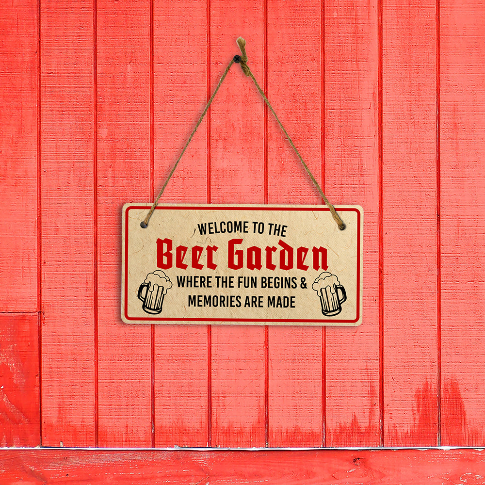 Welcome To The Beer Garden Where The Fun Begins & Memories Are Made 5x10 Hanging Plus Wall or Door Sign | Home Decor