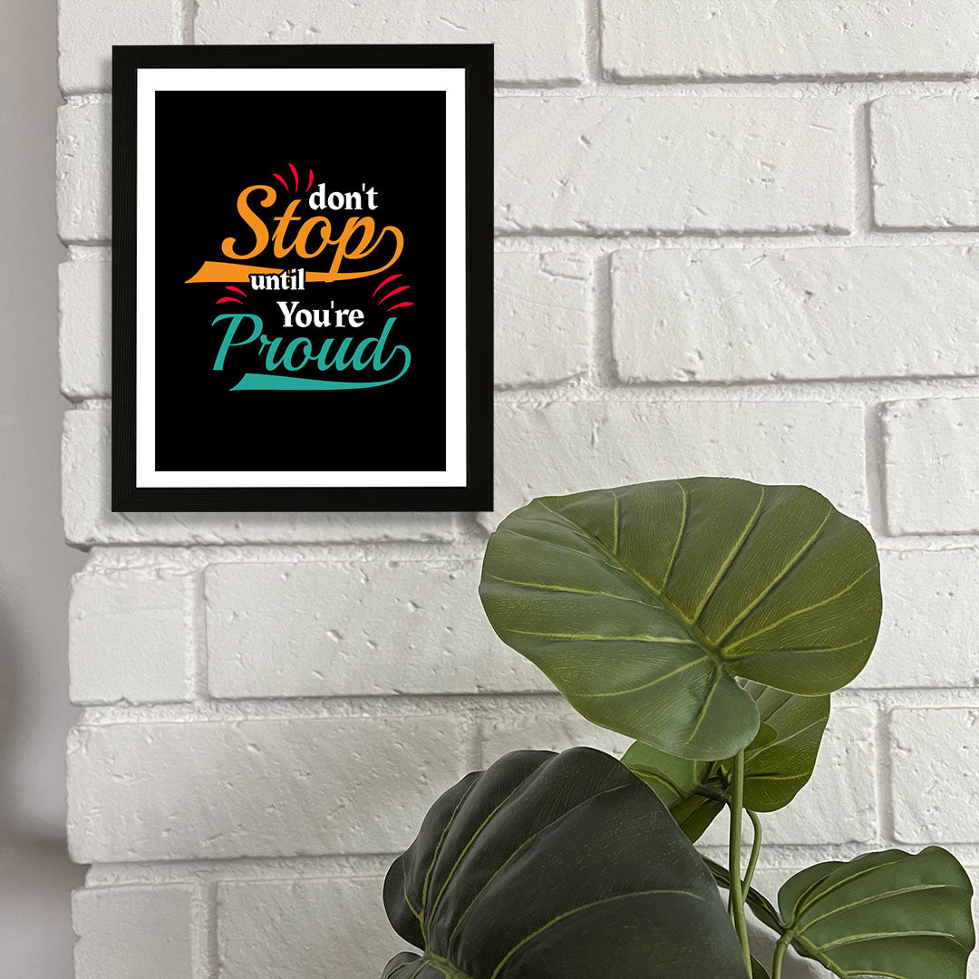 Designs ByLITA Don't Stop Until You're Proud, Wall Print Art | Motivational Home Decor