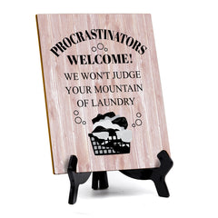 Signs ByLITA Procrastinators welcome! We won't judge your mountain of laundry Table Sign with Acrylic Stand (6x8“)
