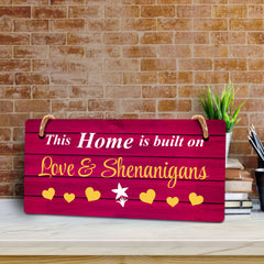 This Home Is Built On Love & Shenanigans 10x5 Hanging Plus Wall or Door Sign | Family Home Decor