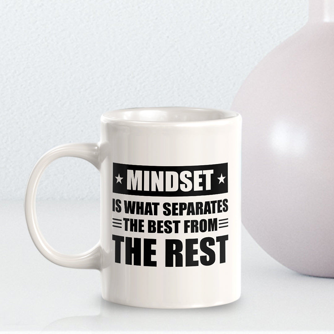 Mindset Is What Separates The Best From The Rest 11oz Plastic or Ceramic Mug | Motivational Phrases