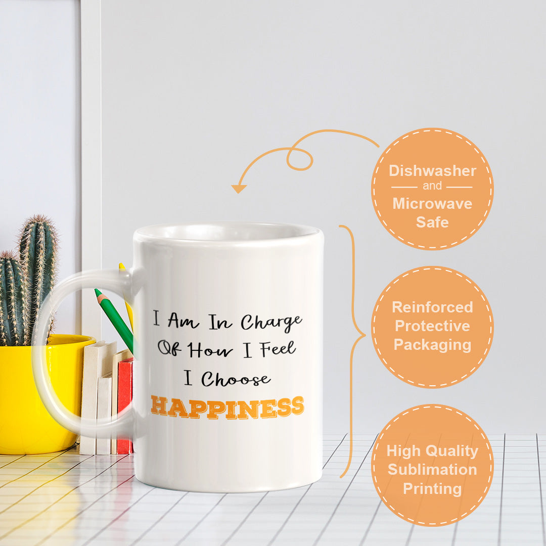 I Am In Charge Of How I Feel I Choose Happiness 11oz Plastic or Ceramic Mug | Positive Affirmations and Motivation | Office and Home