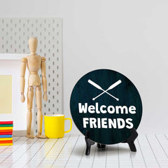 Welcome Friends (5 x 5“) Circle Table Sign with Acrylic Stand | Boats & Home Decor