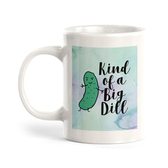 Kind of a Big Dill Coffee Mug