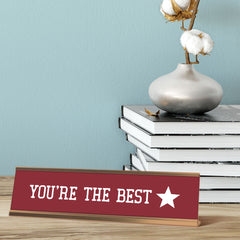 You're The Best , Red Wine Gold Frame Desk Sign (2 x 8")