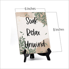 Soak Relax Unwind Table Sign with Green Leaves Design (6 x 8")