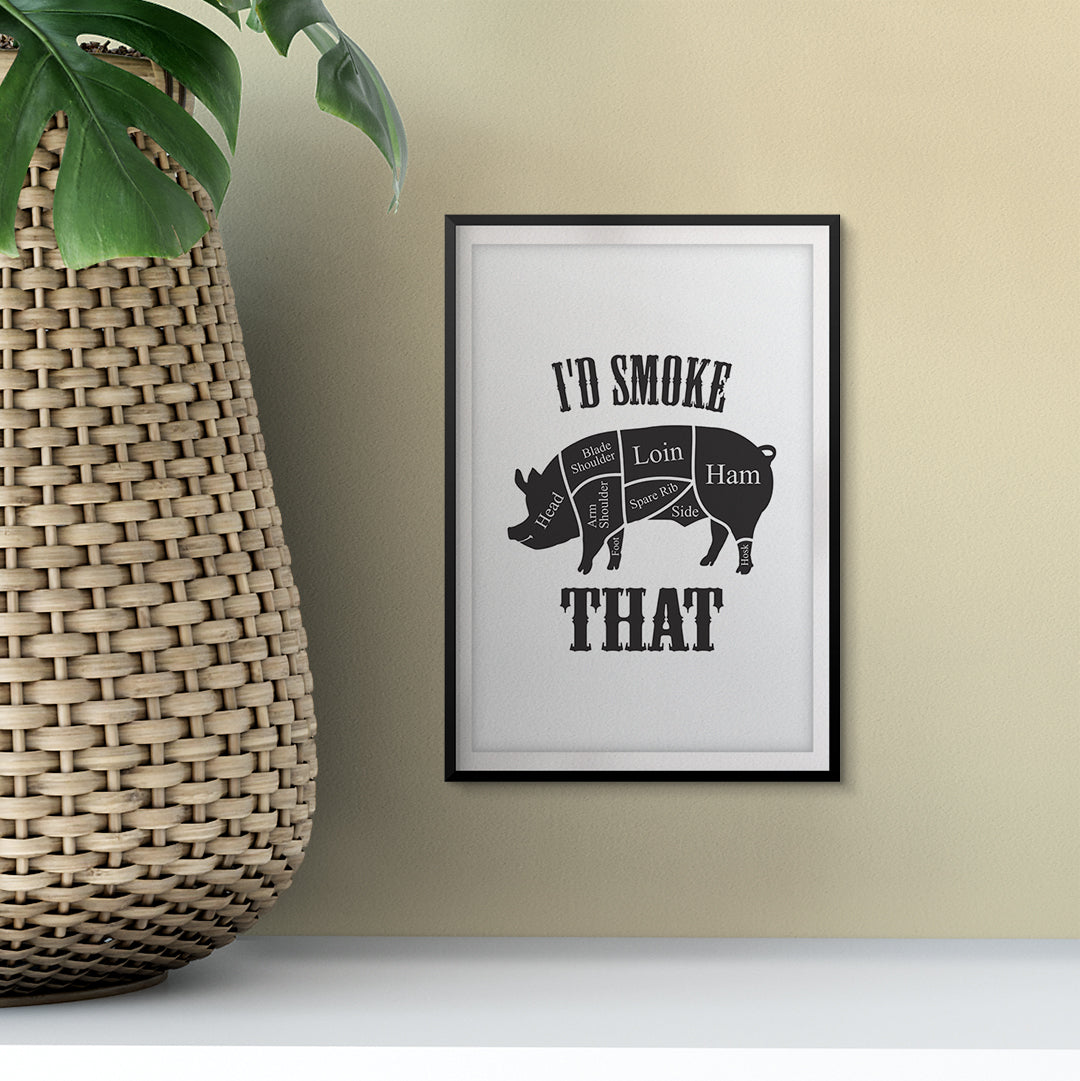 I'd Smoke That (Pig) UNFRAMED Print Family Wall Art