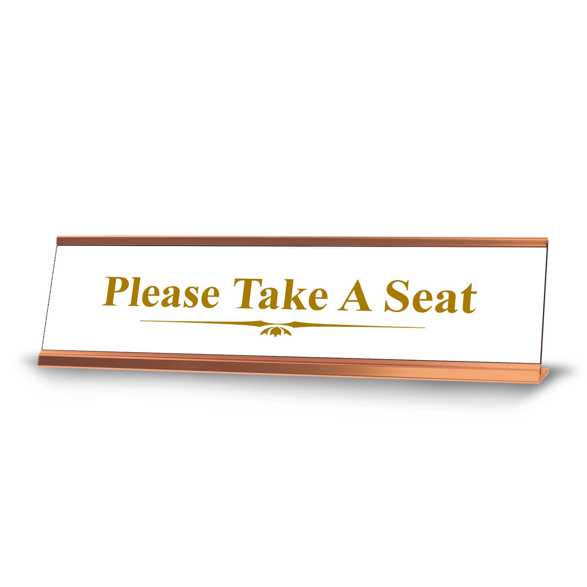 Please Take A Seat, Classy Gold Frame Desk Sign (2 x 8")