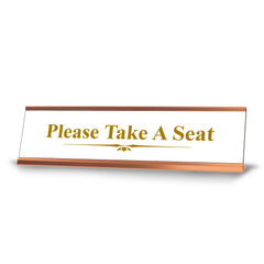 Please Take A Seat, Classy Gold Frame Desk Sign (2 x 8")