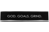 God. Goals. Grind. Novelty Desk Sign