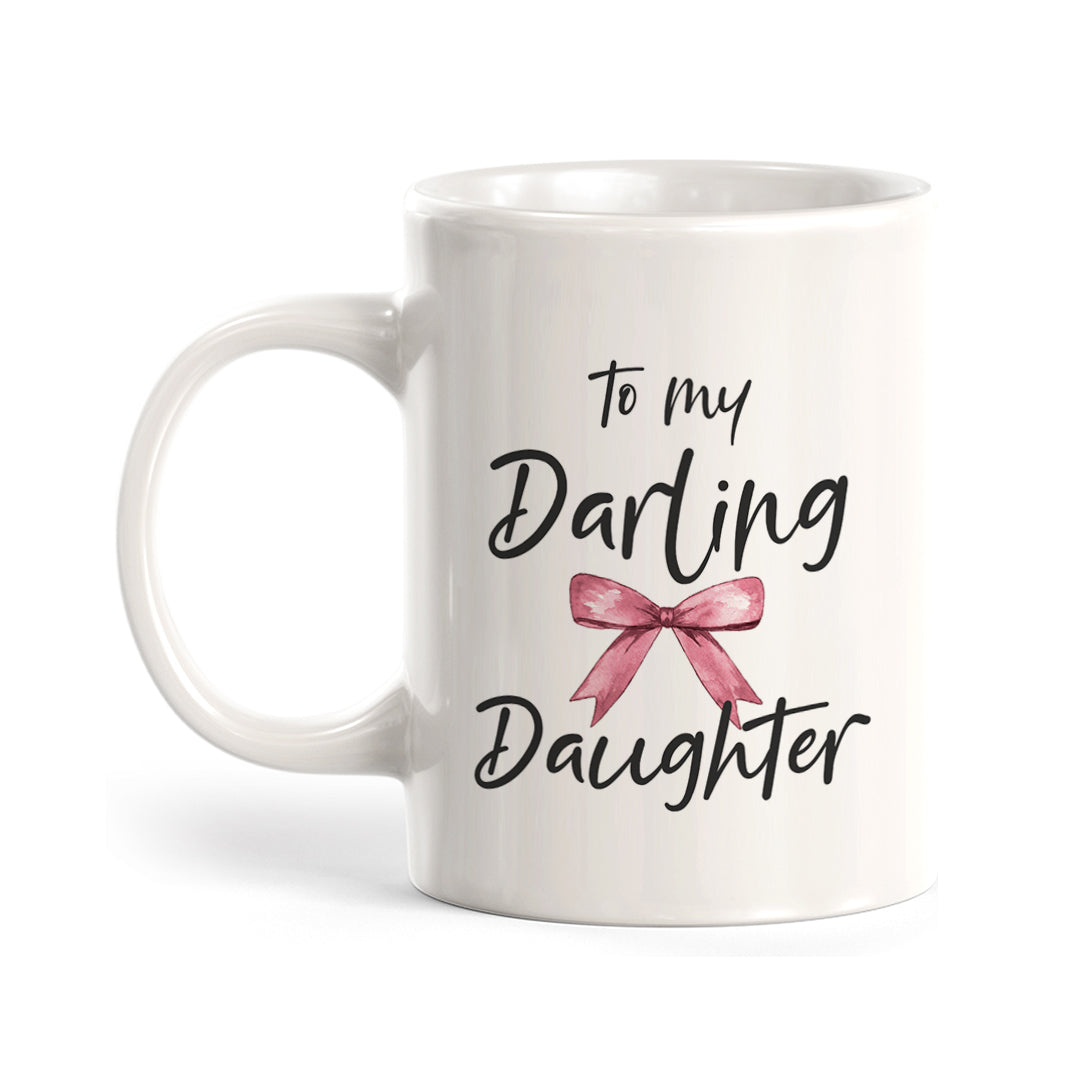 To My Darling Daughter Coffee Mug
