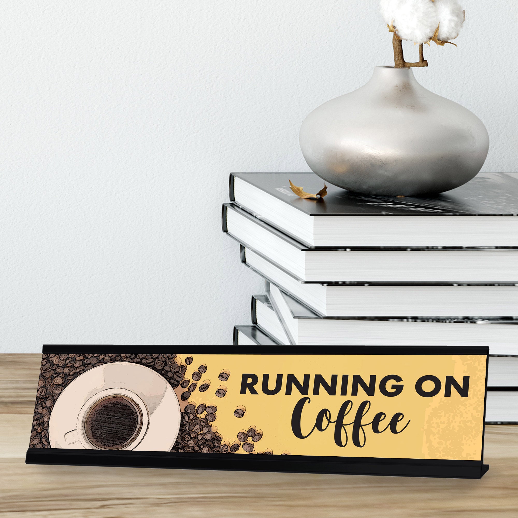 Running on Coffee Desk Sign, novelty nameplate (2 x 8")