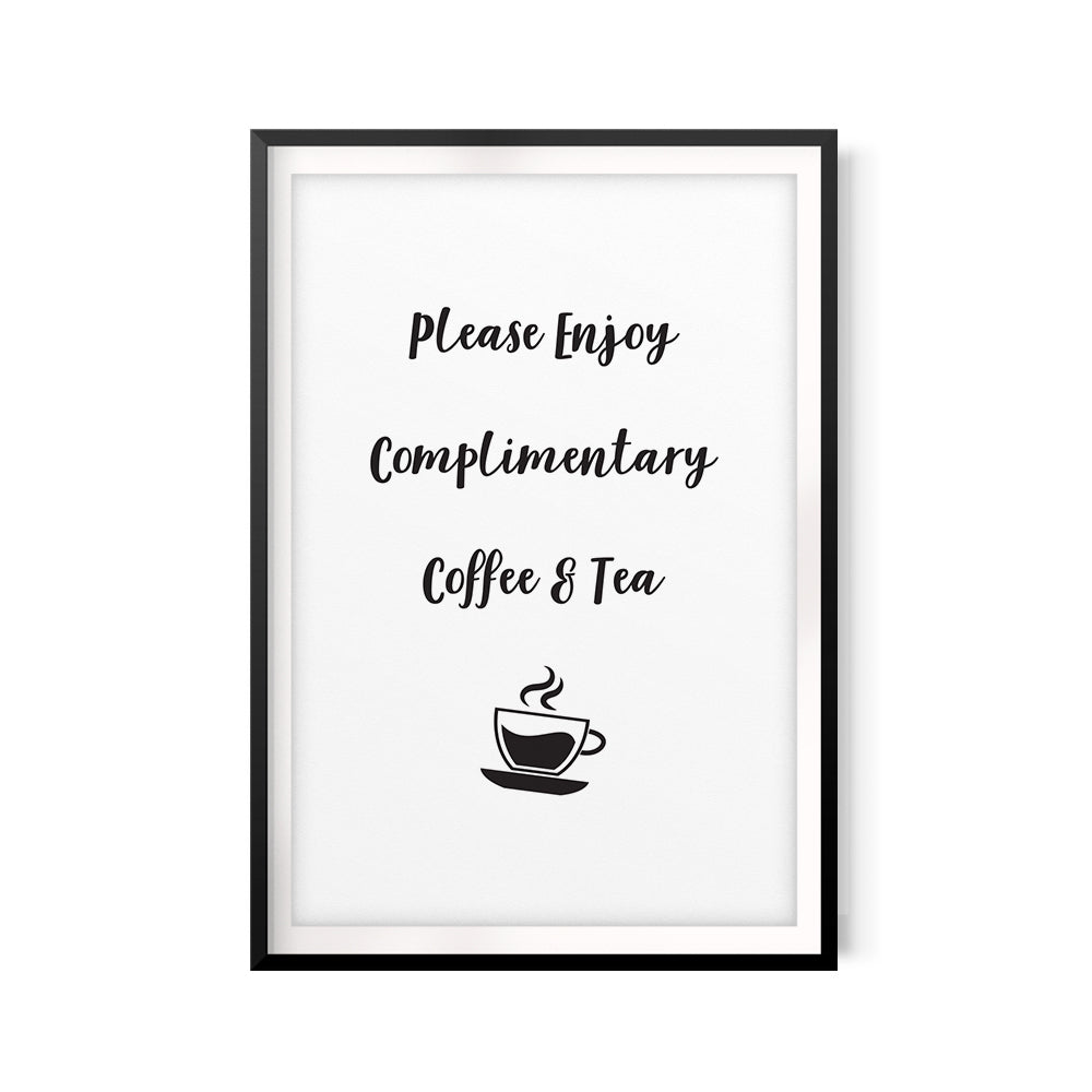 Please Enjoy Complimentary Coffee & Tea UNFRAMED Print Coffee Decor Wall Art