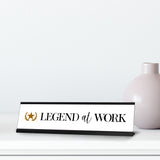 Legend at Work, Classy Novelty Nameplate Desk Sign (2 x 8")