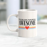 Thank You For Being Awesome Coffee Mug